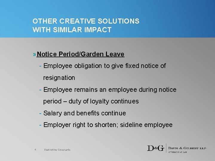 OTHER CREATIVE SOLUTIONS WITH SIMILAR IMPACT » Notice Period/Garden Leave - Employee obligation to
