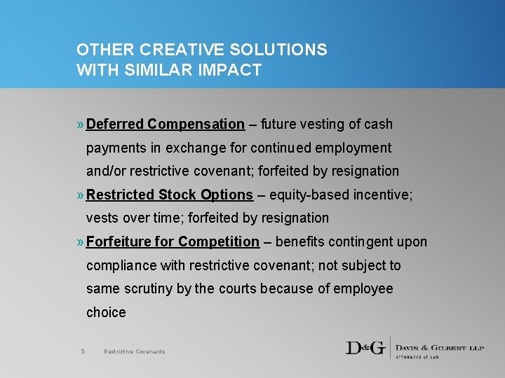 OTHER CREATIVE SOLUTIONS WITH SIMILAR IMPACT » Deferred Compensation – future vesting of cash