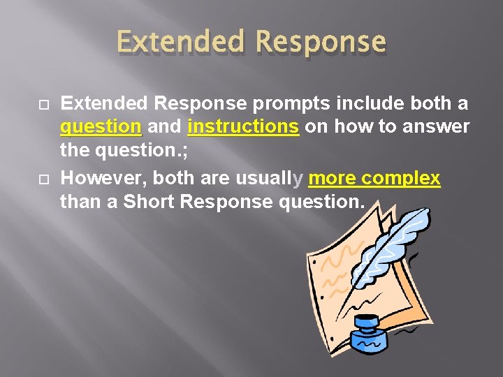 Extended Response prompts include both a question and instructions on how to answer the