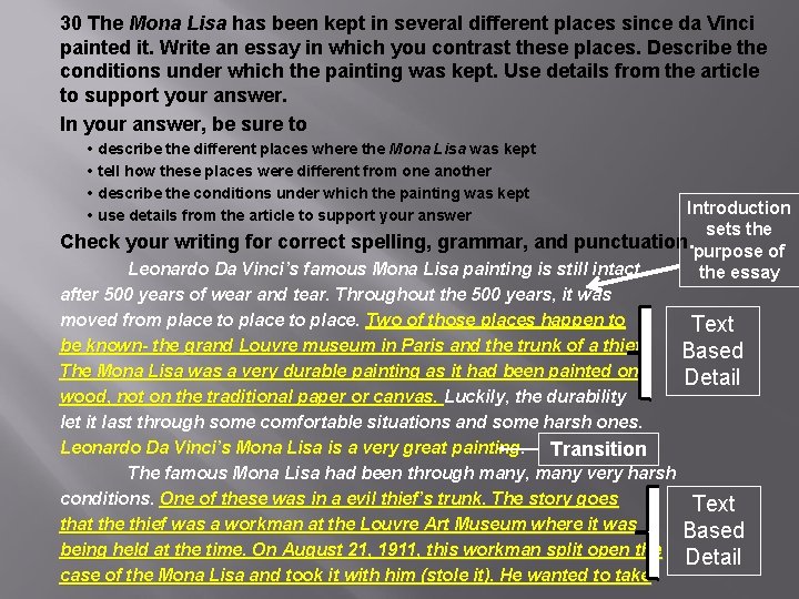 30 The Mona Lisa has been kept in several different places since da Vinci