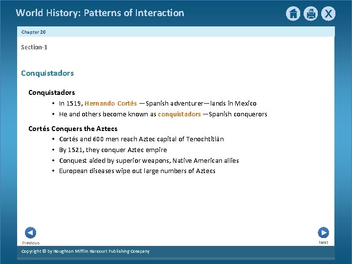 World History: Patterns of Interaction Chapter 20 Section-1 Conquistadors • In 1519, Hernando Cortés