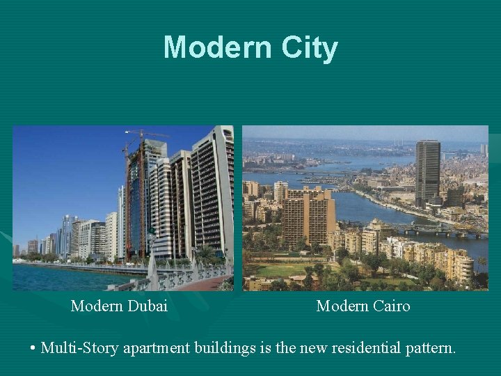 Modern City Modern Dubai Modern Cairo • Multi-Story apartment buildings is the new residential