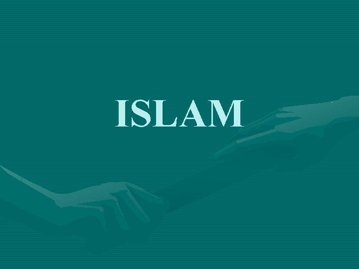 ISLAM 