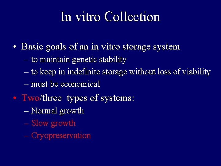 In vitro Collection • Basic goals of an in vitro storage system – to In vitro Collection • Basic goals of an in vitro storage system – to