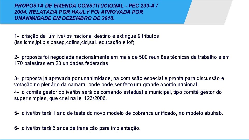 PROPOSTA DE EMENDA CONSTITUCIONAL - PEC 293 -A / 2004, RELATADA POR HAULY FOI