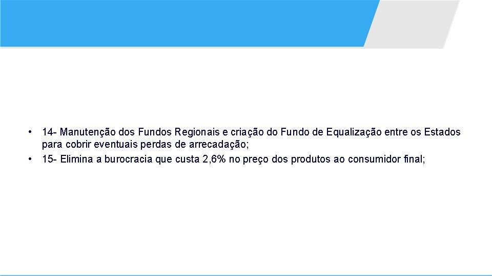  • 14 - Manutenção dos Fundos Regionais e criação do Fundo de Equalização