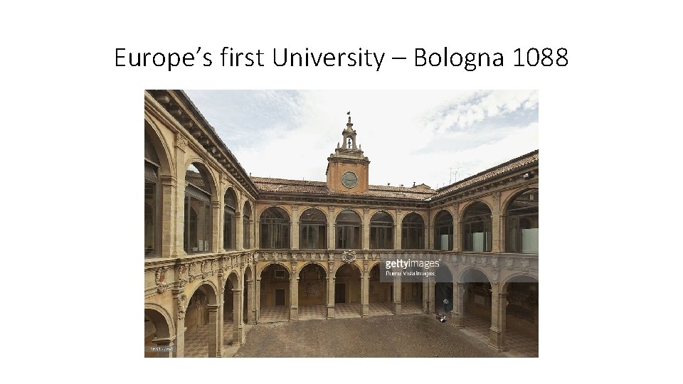 Europe’s first University – Bologna 1088 