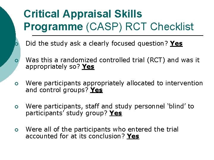 Critical Appraisal Skills Programme (CASP) RCT Checklist ¡ Did the study ask a clearly