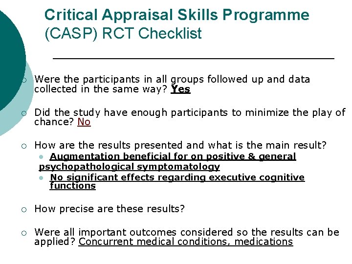 Critical Appraisal Skills Programme (CASP) RCT Checklist ¡ Were the participants in all groups