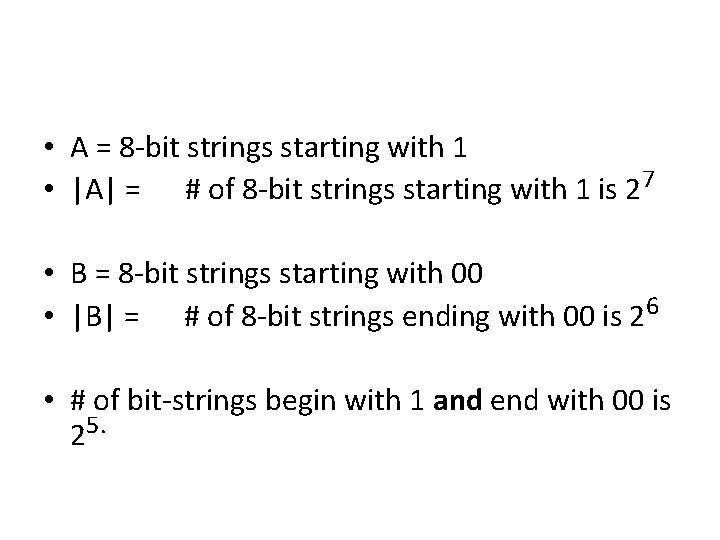  • A = 8 -bit strings starting with 1 • |A| = #