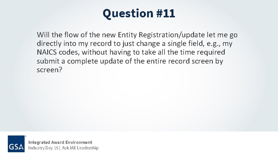 Question #11 Will the flow of the new Entity Registration/update let me go directly