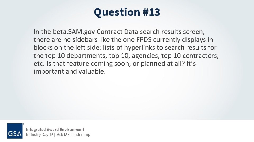 Question #13 In the beta. SAM. gov Contract Data search results screen, there are