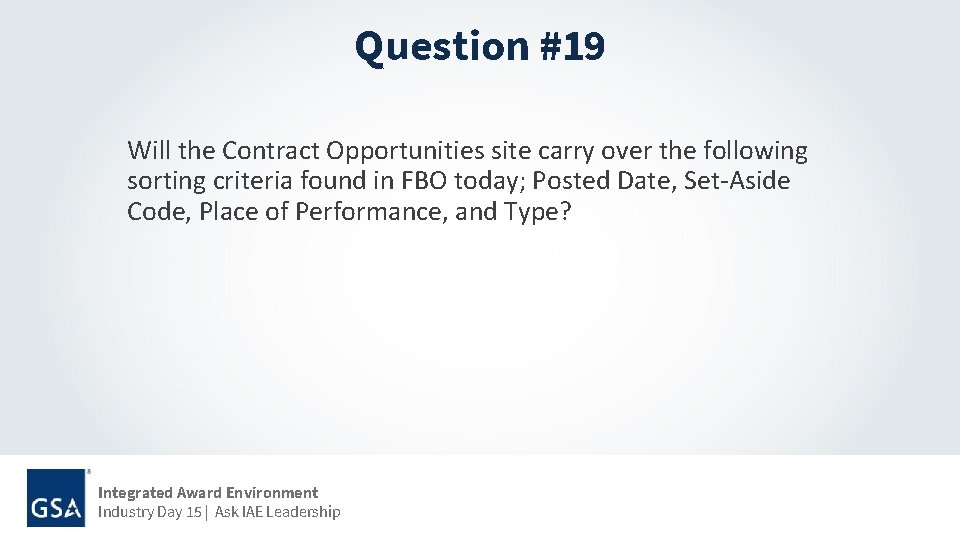 Question #19 Will the Contract Opportunities site carry over the following sorting criteria found