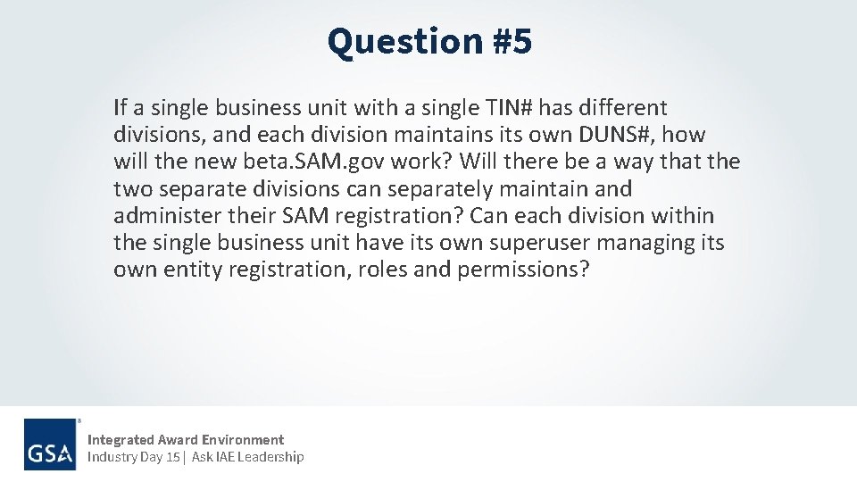 Question #5 If a single business unit with a single TIN# has different divisions,