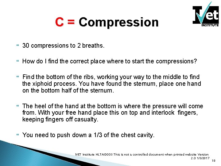 C = Compression 30 compressions to 2 breaths. How do I find the correct