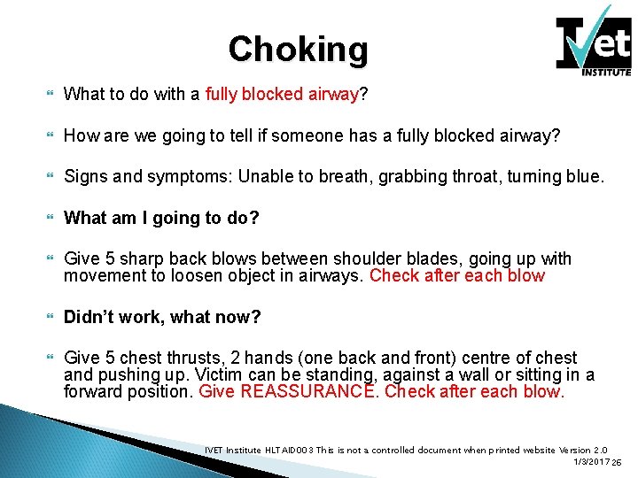 Choking What to do with a fully blocked airway? How are we going to