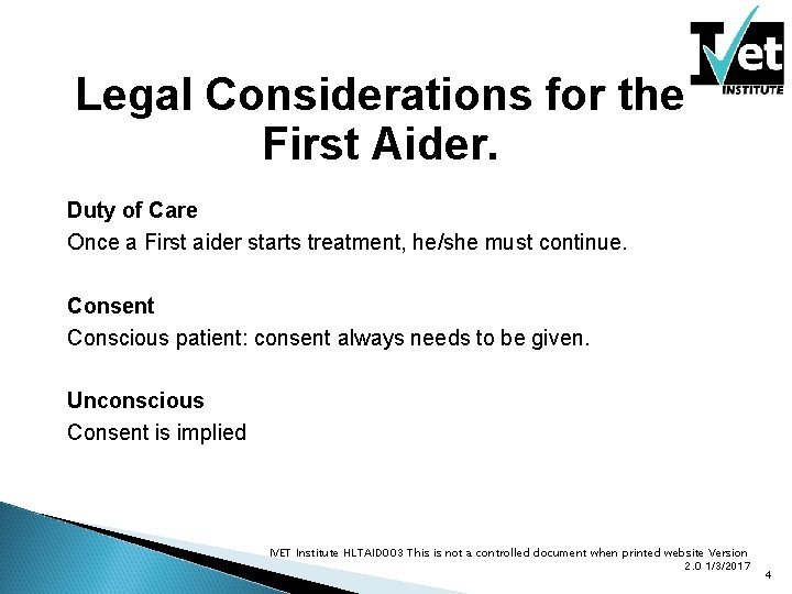 Legal Considerations for the First Aider. Duty of Care Once a First aider starts