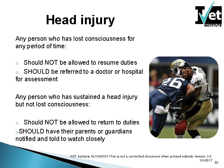 Head injury Any person who has lost consciousness for any period of time: Should