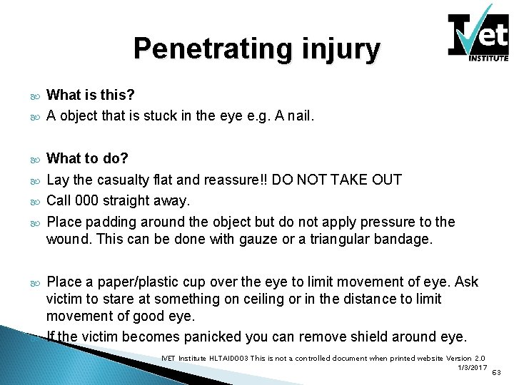 Penetrating injury What is this? A object that is stuck in the eye e.
