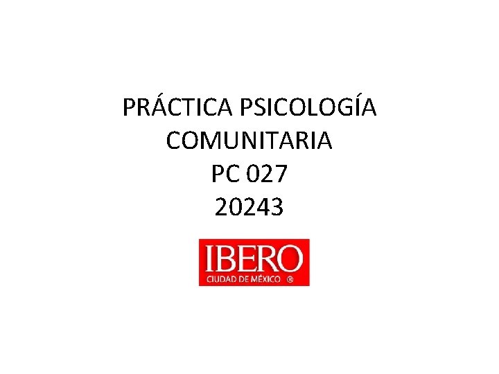 PRÁCTICA PSICOLOGÍA COMUNITARIA PC 027 20243 