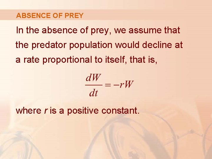 ABSENCE OF PREY In the absence of prey, we assume that the predator population