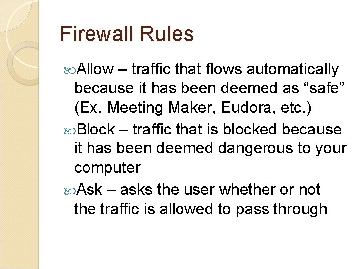 Firewall Rules Allow – traffic that flows automatically because it has been deemed as Firewall Rules Allow – traffic that flows automatically because it has been deemed as