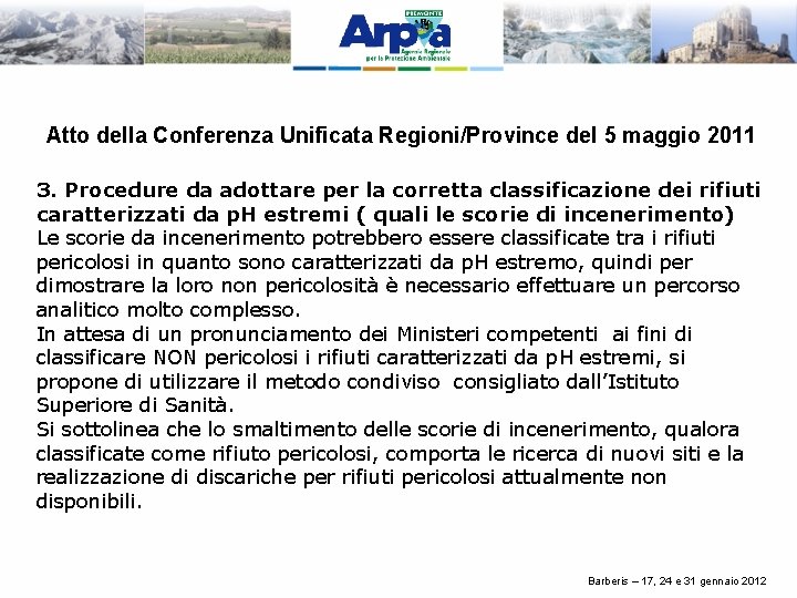 Atto della Conferenza Unificata Regioni/Province del 5 maggio 2011 3. Procedure da adottare per