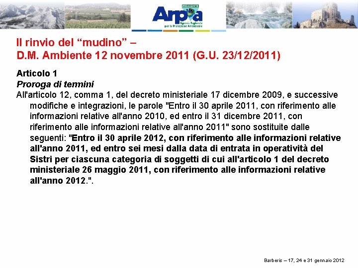 Il rinvio del “mudino” – D. M. Ambiente 12 novembre 2011 (G. U. 23/12/2011)