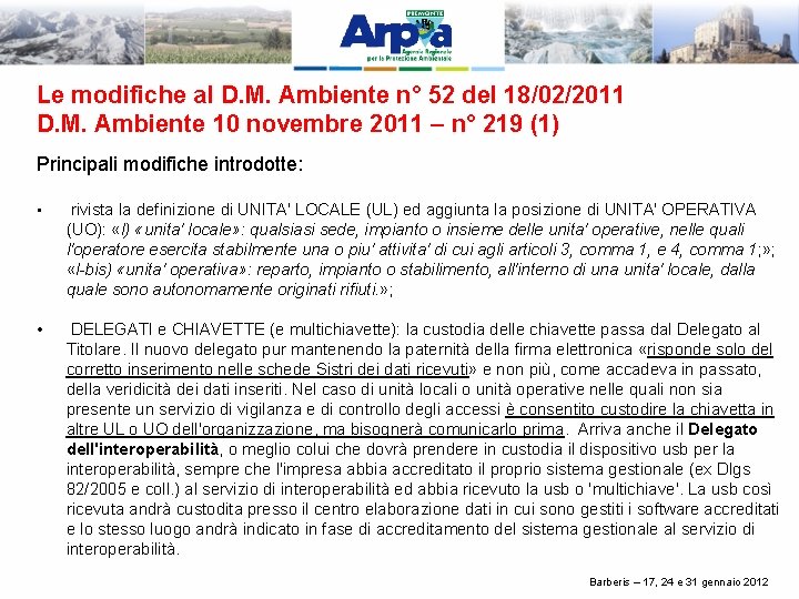 Le modifiche al D. M. Ambiente n° 52 del 18/02/2011 D. M. Ambiente 10