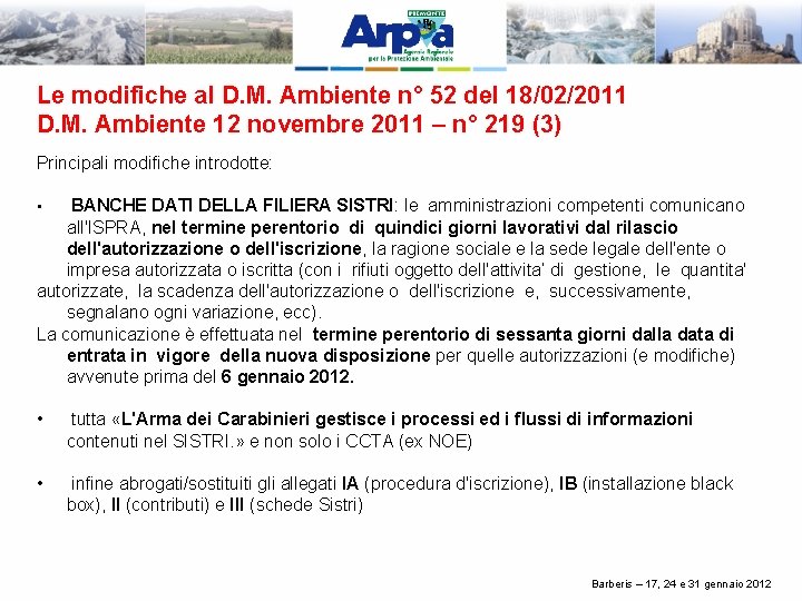 Le modifiche al D. M. Ambiente n° 52 del 18/02/2011 D. M. Ambiente 12