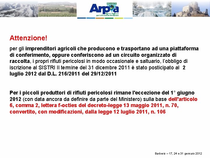 Attenzione! per gli imprenditori agricoli che producono e trasportano ad una piattaforma di conferimento,
