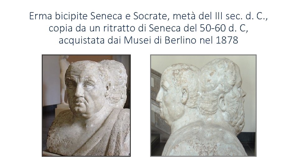 Erma bicipite Seneca e Socrate, metà del III sec. d. C. , copia da
