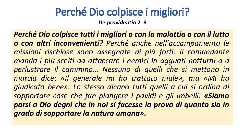 Perché Dio colpisce i migliori? De providentia 2 8 Perché Dio colpisce tutti i