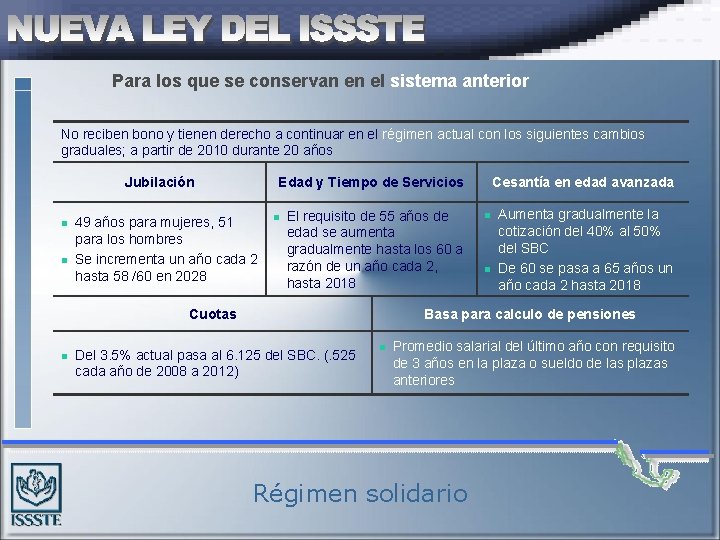 Para los que se conservan en el sistema anterior No reciben bono y tienen