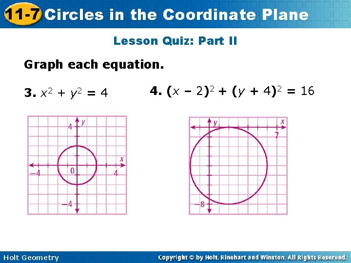 11 -7 Circles in the Coordinate Plane Lesson Quiz: Part II Graph each equation.