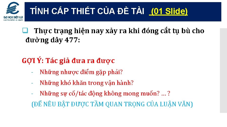 TÍNH CẤP THIẾT CỦA ĐỀ TÀI (01 Slide) q Thực trạng hiện nay xảy