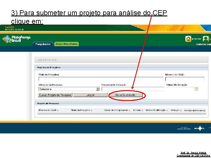 3) Para submeter um projeto para análise do CEP clique em: Prof. Dr. Patrick