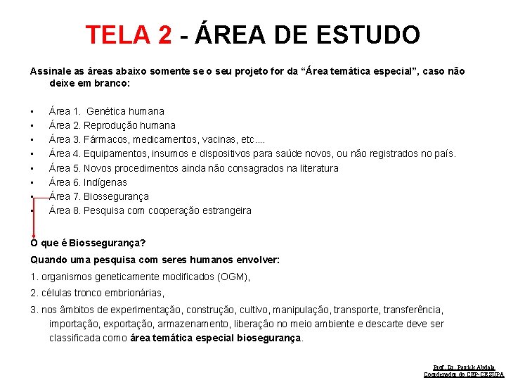 TELA 2 - ÁREA DE ESTUDO Assinale as áreas abaixo somente se o seu