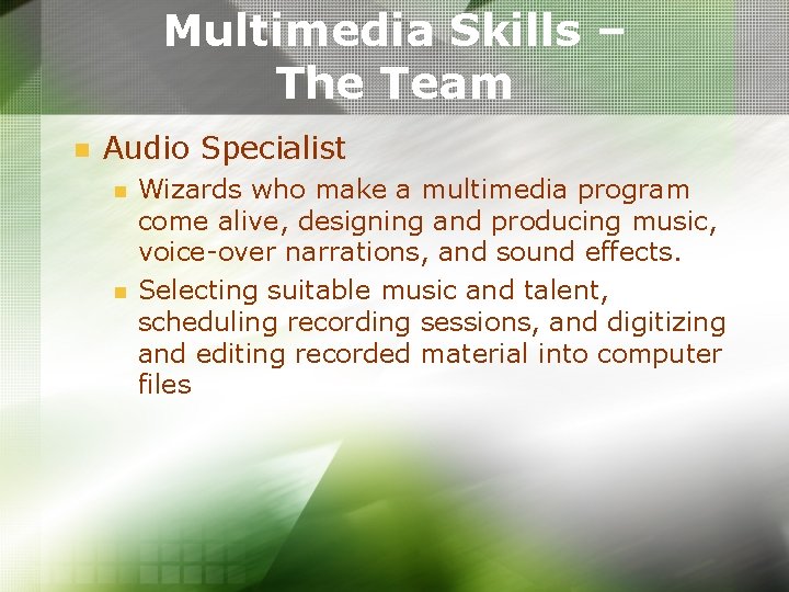 Multimedia Skills – The Team n Audio Specialist n n Wizards who make a Multimedia Skills – The Team n Audio Specialist n n Wizards who make a
