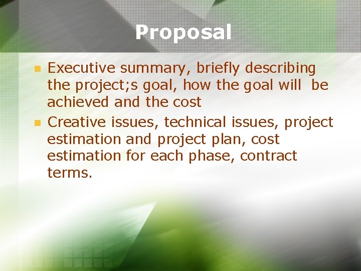 Proposal n n Executive summary, briefly describing the project; s goal, how the goal Proposal n n Executive summary, briefly describing the project; s goal, how the goal