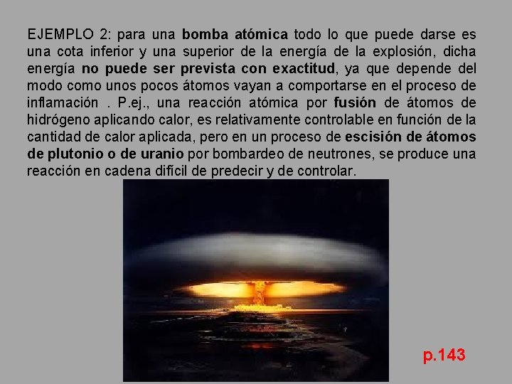 EJEMPLO 2: para una bomba atómica todo lo que puede darse es una cota