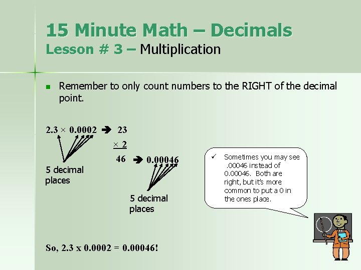 15 Minute Math – Decimals Lesson # 3 – Multiplication n Remember to only