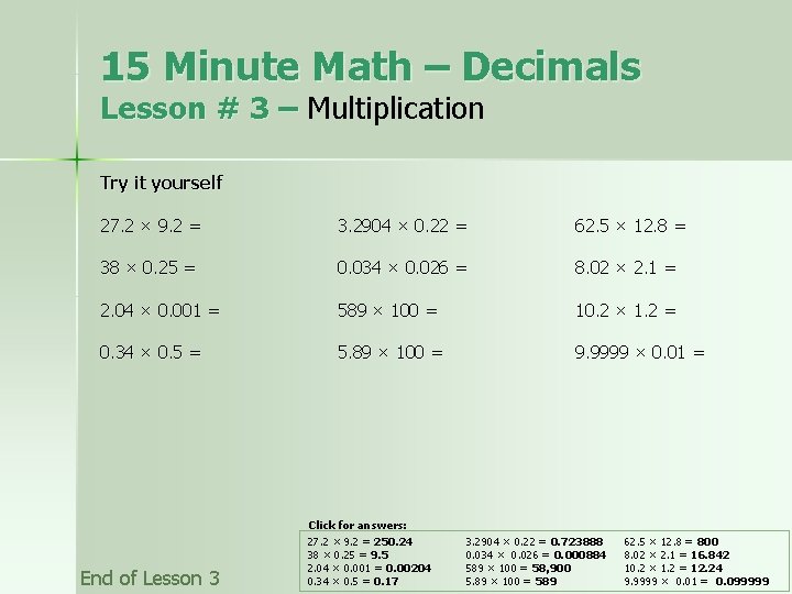 15 Minute Math – Decimals Lesson # 3 – Multiplication Try it yourself 27.