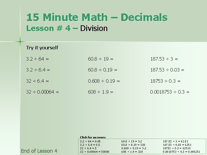 15 Minute Math – Decimals Lesson # 4 – Division Try it yourself 3.