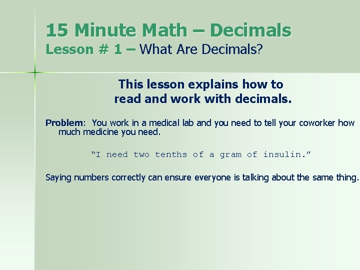 15 Minute Math – Decimals Lesson # 1 – What Are Decimals? This lesson