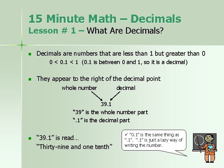 15 Minute Math – Decimals Lesson # 1 – What Are Decimals? n Decimals