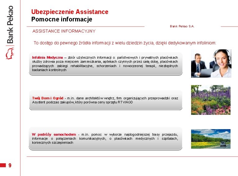 Ubezpieczenie Assistance Pomocne informacje Bank Pekao S. A. ASSISTANCE INFORMACYJNY To dostęp do pewnego Ubezpieczenie Assistance Pomocne informacje Bank Pekao S. A. ASSISTANCE INFORMACYJNY To dostęp do pewnego