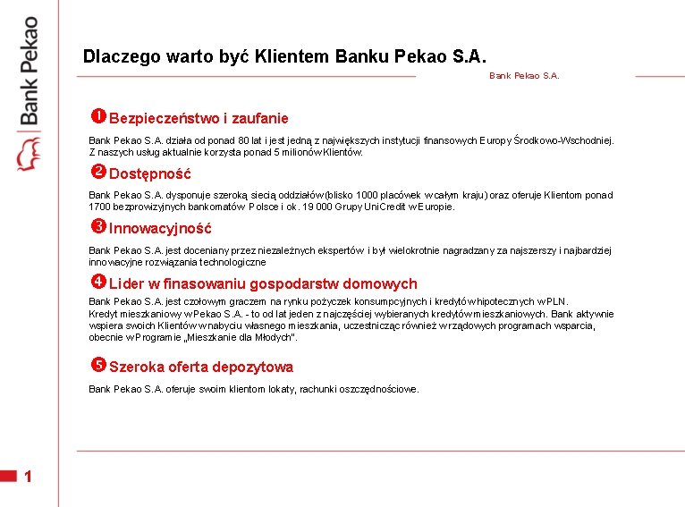 Dlaczego warto być Klientem Banku Pekao S. A. Bank Pekao S. A. Bezpieczeństwo i Dlaczego warto być Klientem Banku Pekao S. A. Bank Pekao S. A. Bezpieczeństwo i