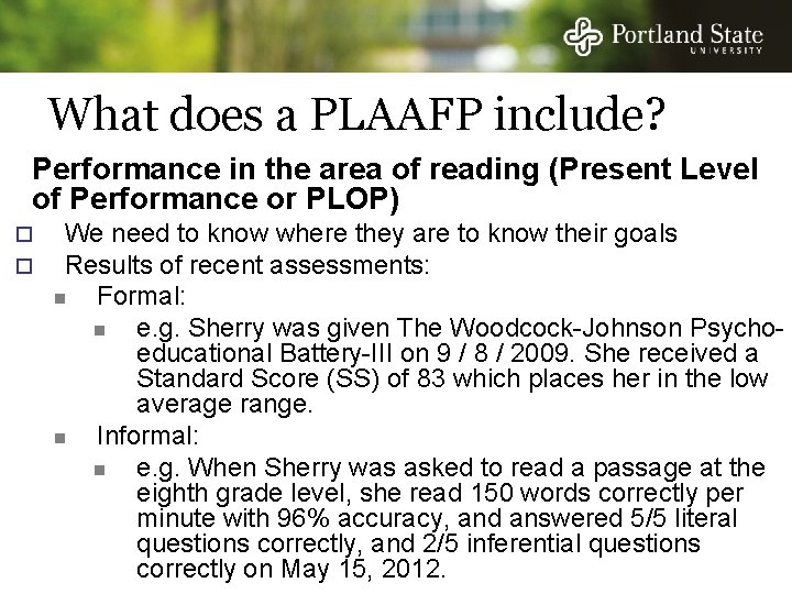 What does a PLAAFP include? Performance in the area of reading (Present Level of What does a PLAAFP include? Performance in the area of reading (Present Level of