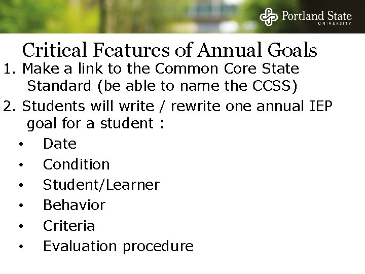 Critical Features of Annual Goals 1. Make a link to the Common Core State Critical Features of Annual Goals 1. Make a link to the Common Core State